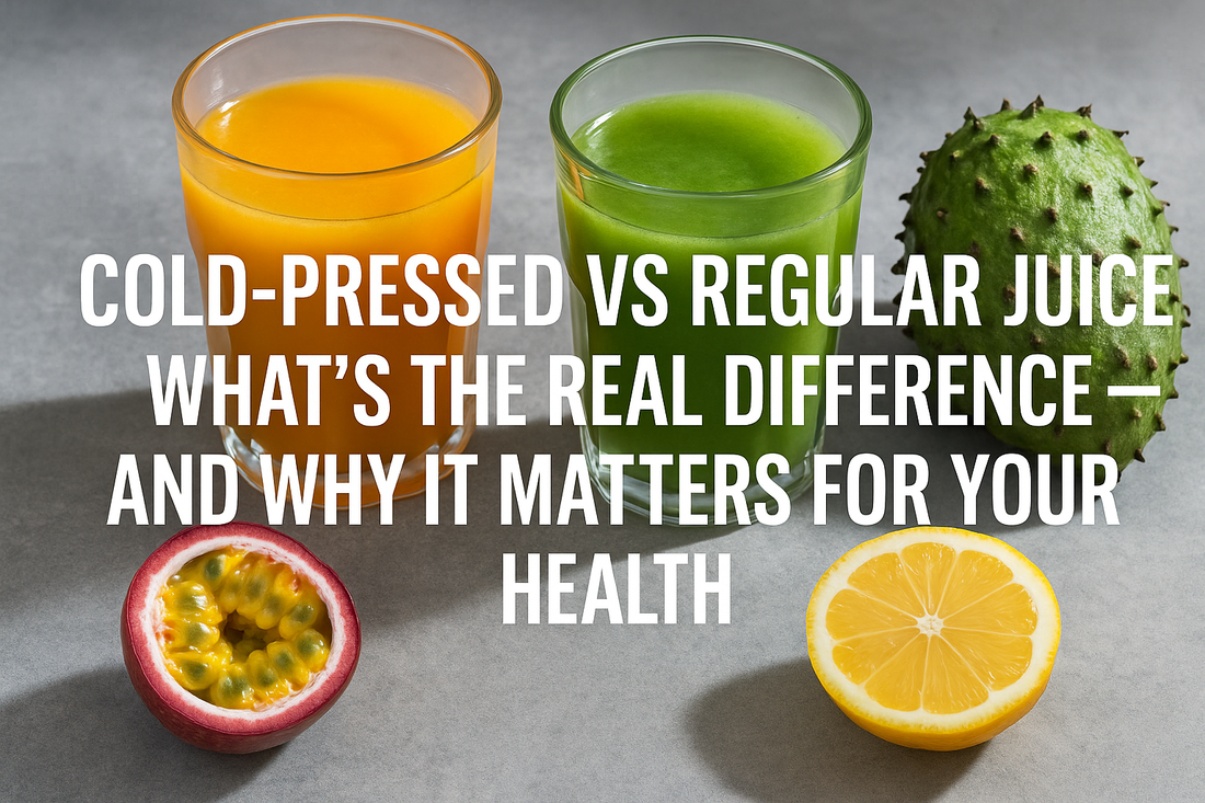 Cold-Pressed vs Regular Juice: What’s the Real Difference — and Why It Matters for Your Health